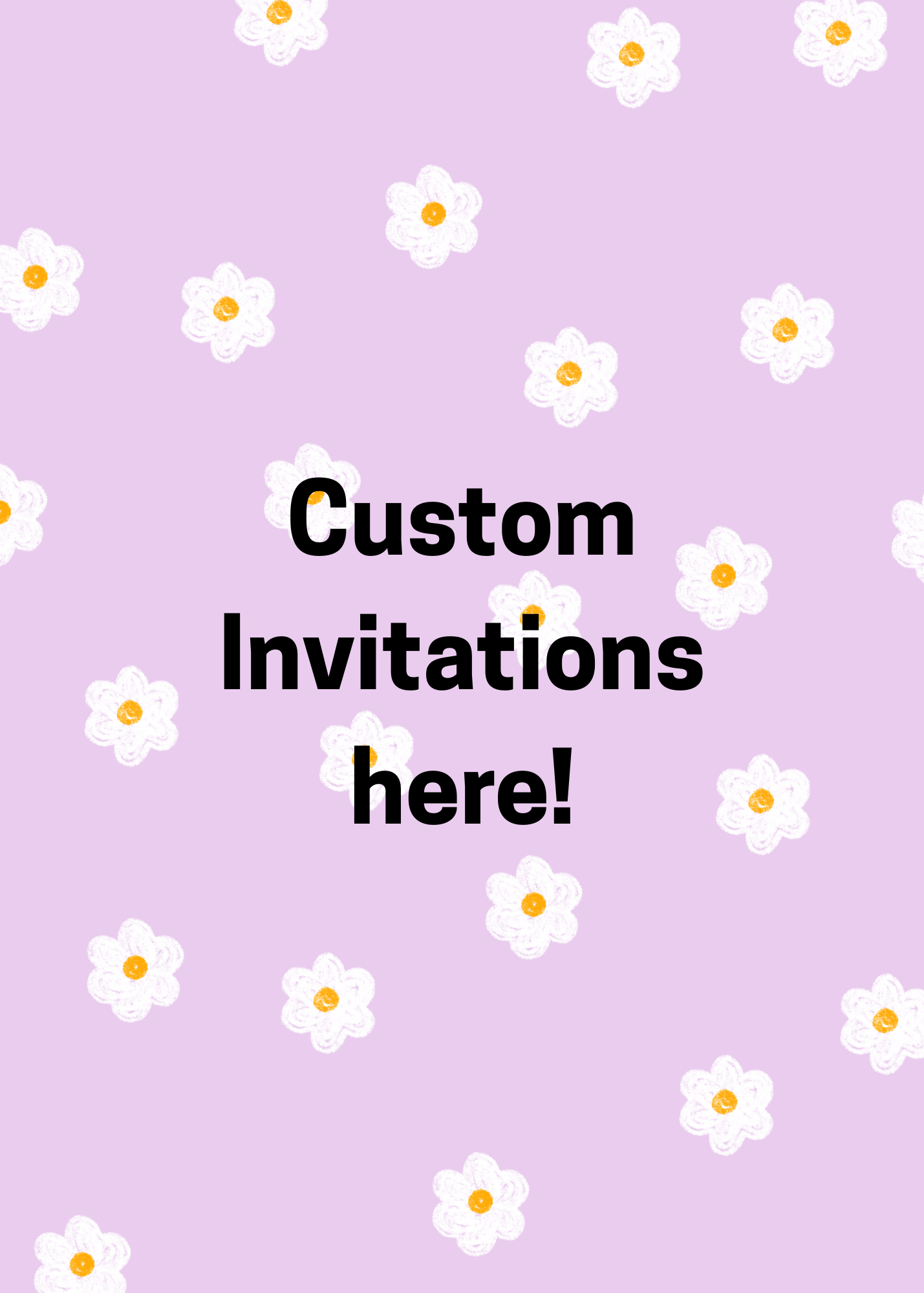 Custom Invitation Designs– Choose Your Own Theme!